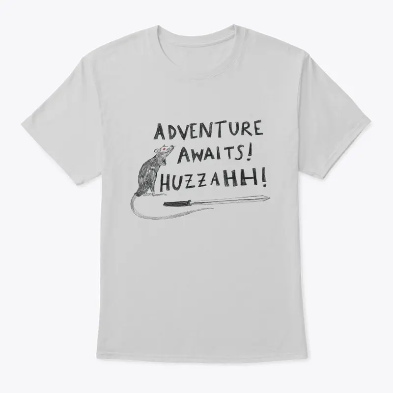 Adventure Awaits! HUZZAHH!